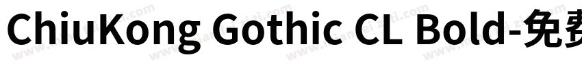 ChiuKong Gothic CL Bold字体转换